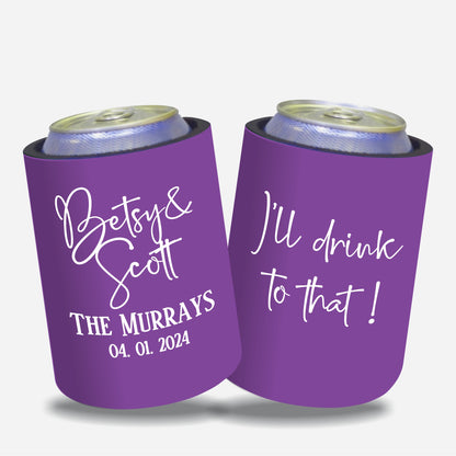 Personalized Wedding Stubby Holders. - I'll drink to that. - #160 - Quantity 20 - FREE SHIPPING.