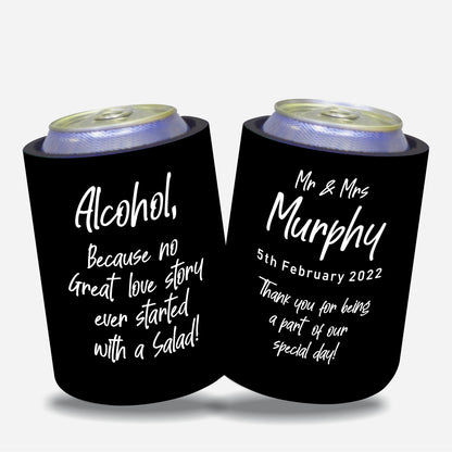 Personalized Wedding Stubby Holders- Alcohol becouse no great love story ever started with the salad. Quantity 20 - #204 - FREE EXPRESS SHIPPING.