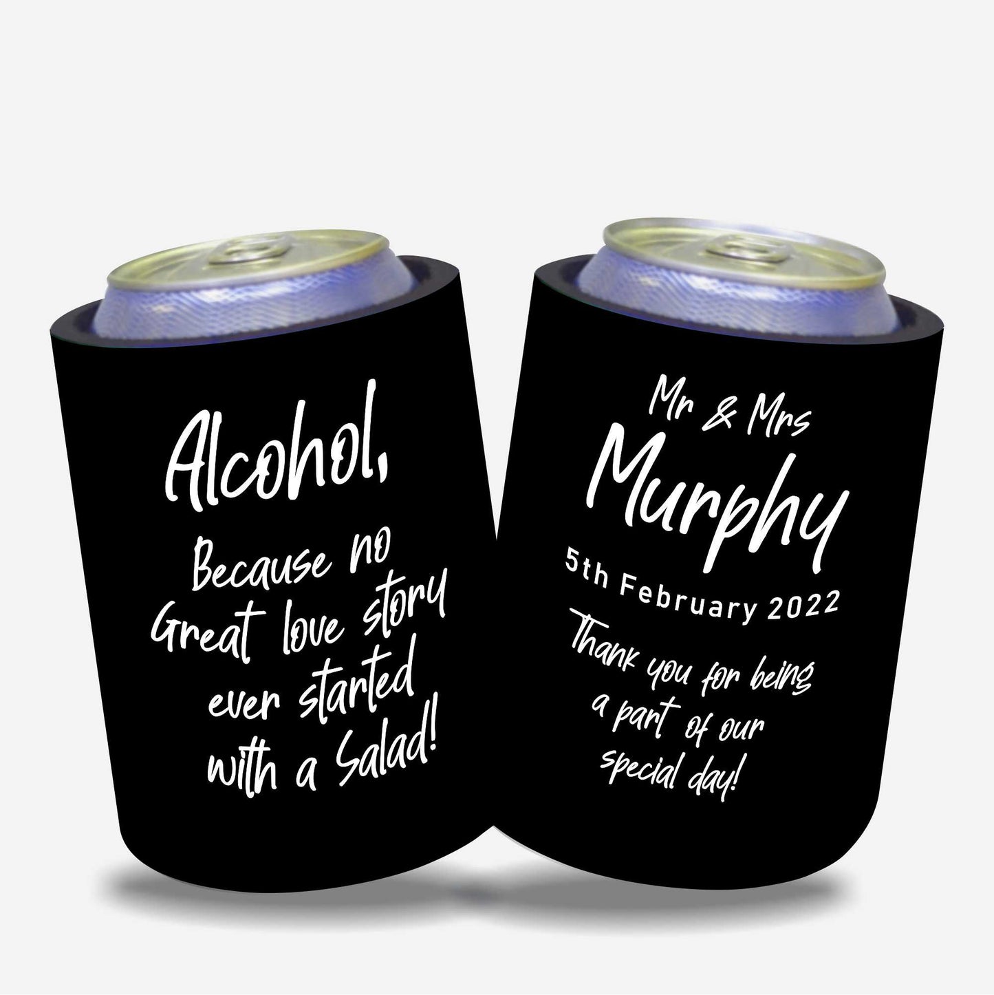 Quantity 10 - Personalised Stubby Holders - Wedding  #204 - Alcohol becouse no great love story ever started with the salad. - FREE SHIPPING.