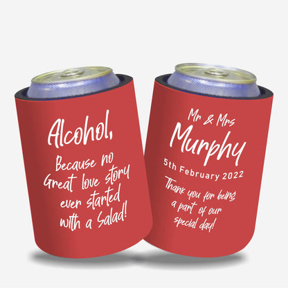 Quantity 10 - Personalised Stubby Holders - Wedding  #204 - Alcohol becouse no great love story ever started with the salad. - FREE SHIPPING.