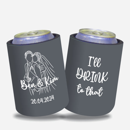 Personalised Wedding Stubby Holders - I'll drink to that. Quantity 20 - #206 - FREE EXPRESS SHIPPING.