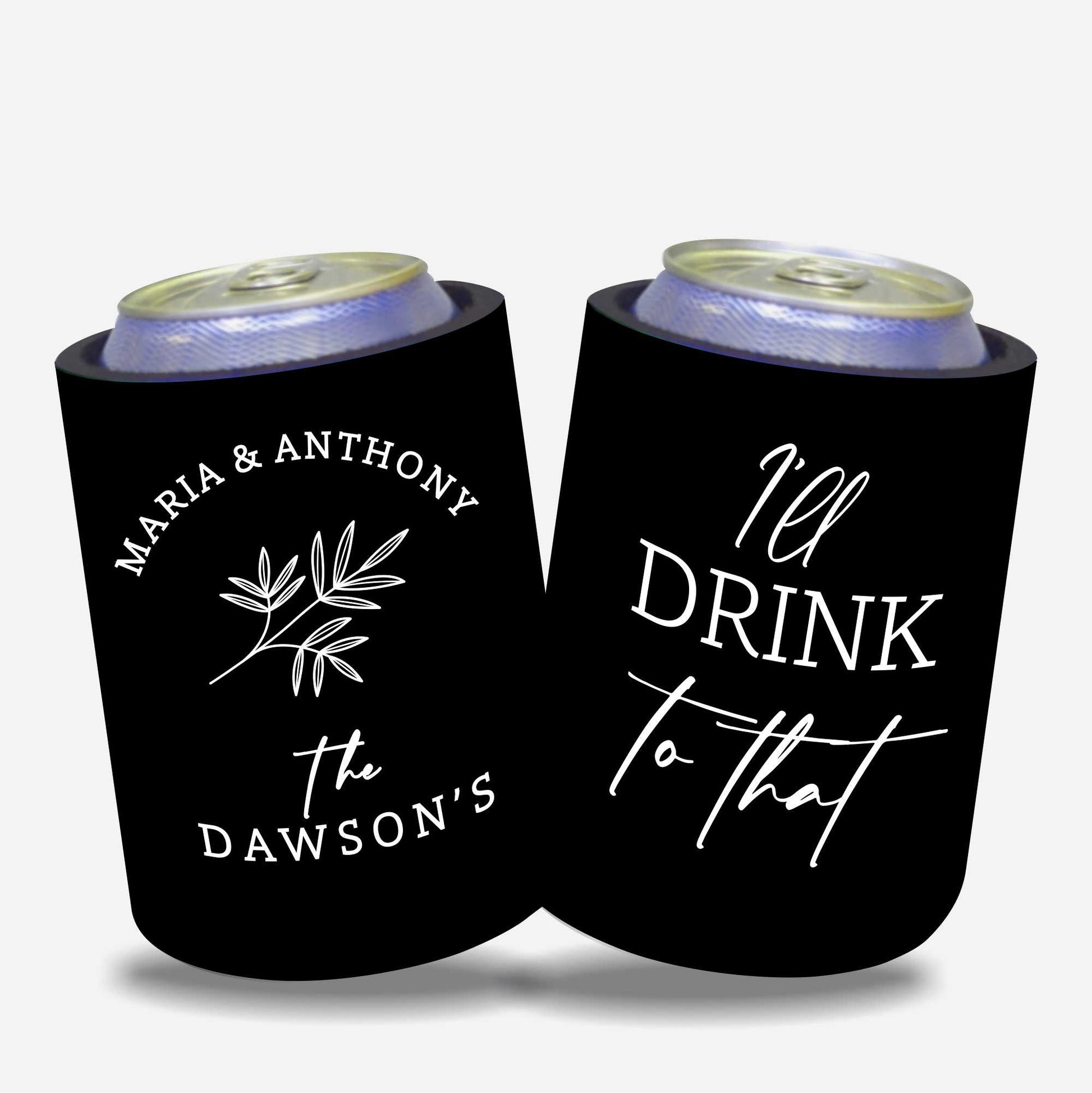 PersonalizedStubby Holders Wedding . I'll drink to that. 