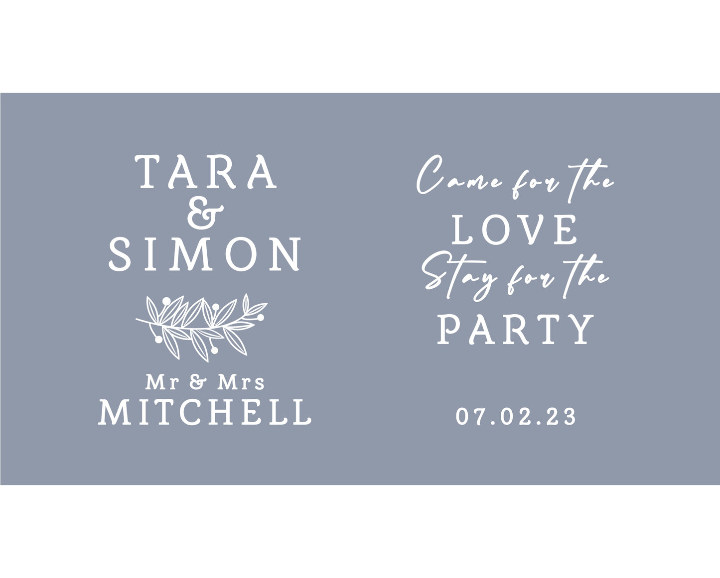 Personalized Wedding Stubby Holders. - Come for love stayed for the party. Quantity 20 - #208 - FREE EXPRESS SHIPPING