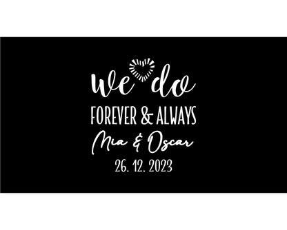 Personalized Wedding Stubby Holders. - We do, forever and always. Quantity 20 - #53 - FREE EXPRESS SHIPPING