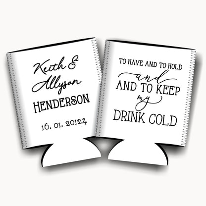 To have and to hold and to keep my drink cold. Personalized Flat-Pack Collapsible Wedding Stubby Holders / Can Cooler. Wedding Favors. - Quantity of 20 - Design #55 - FREE SHIPPING