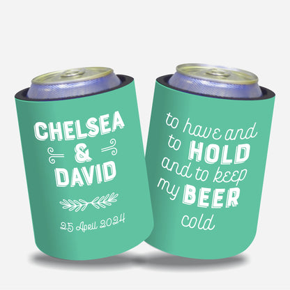 Personalized Wedding Stubby Holders. - To have and to hold and to keep my beer cold. Quantity 20 - #65 - FREE EXPRESS SHIPPING