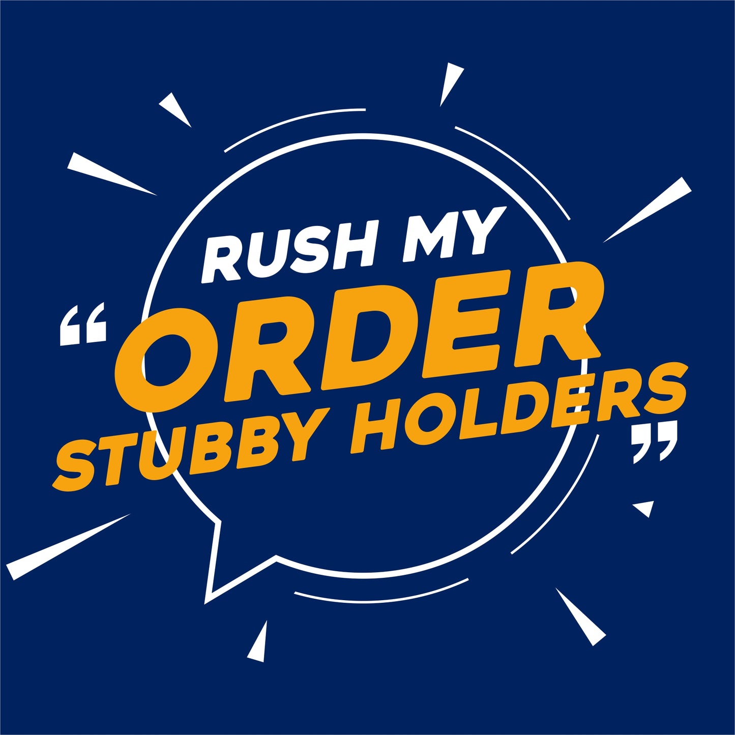 Rush my order-stubby Holders - Quantity 20