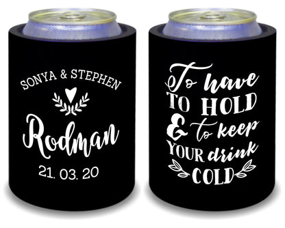 Personalized Wedding Stubby Holders. - To have and to hold and to keep your drink cold.